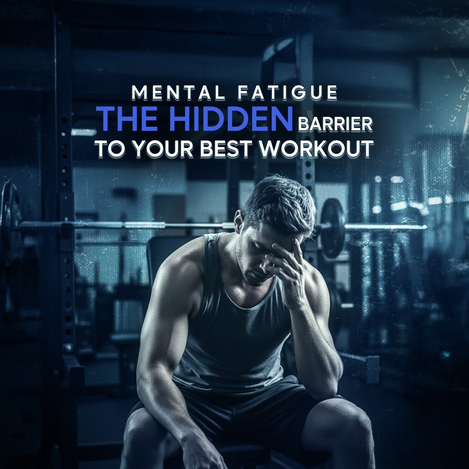 The Impact of Mental Fatigue on Workout Quality