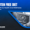 Gluten-Free Diet A Path to Health and Wellness